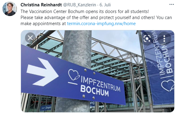 Ein Tweet der Kanzlerin Christina Reinhardt vom 06.07.21: "The Vaccination Center Bochum opens its doors for all students! Please take advantage of the offer and protect yourself and others! You can make appointments at https://termin.corona-impfung.nrw/home"